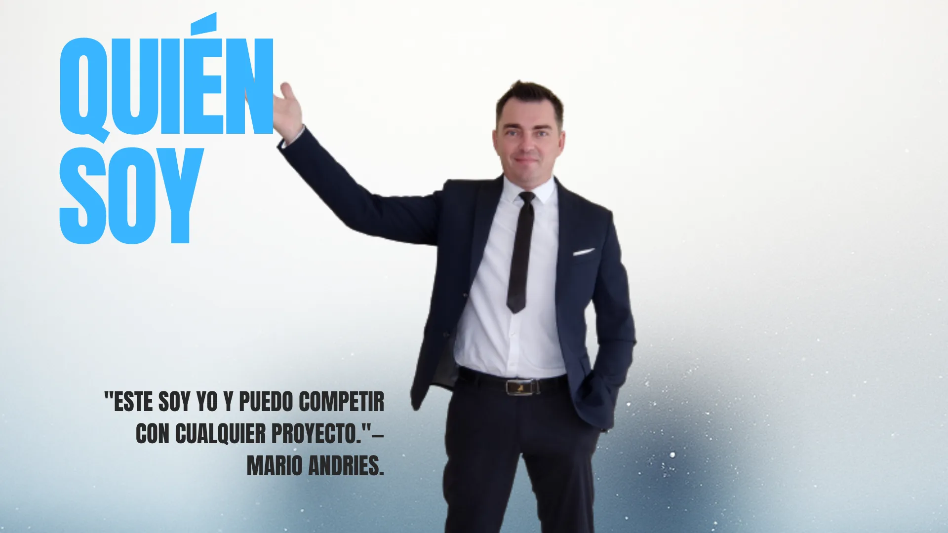 Quién soy — Mario Andries, experto en hospitalidad internacional. En la imagen: «Este soy yo y puedo competir con cualquier proyecto.»